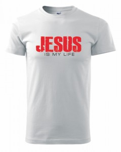 Tričko pánske s kresťanským motívom - Jesus is my life | vasedarceky.sk